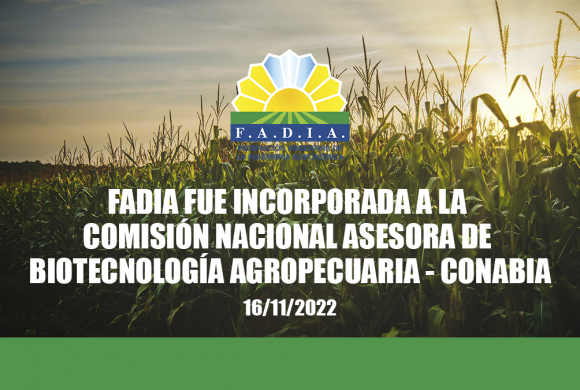 FADIA fue incorporada a la COMISIÓN NACIONAL ASESORA DE BIOTECNOLOGÍA AGROPECUARIA – CONABIA