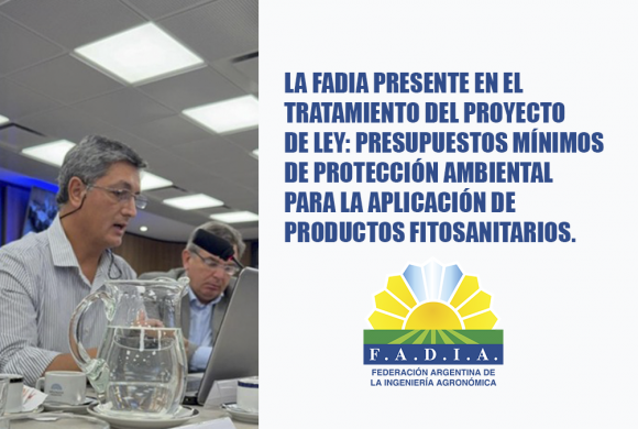 La FADIA presente en el tratamiento del Proyecto de Ley: Presupuestos Mínimos De Protección Ambiental Para La Aplicación De Productos Fitosanitarios